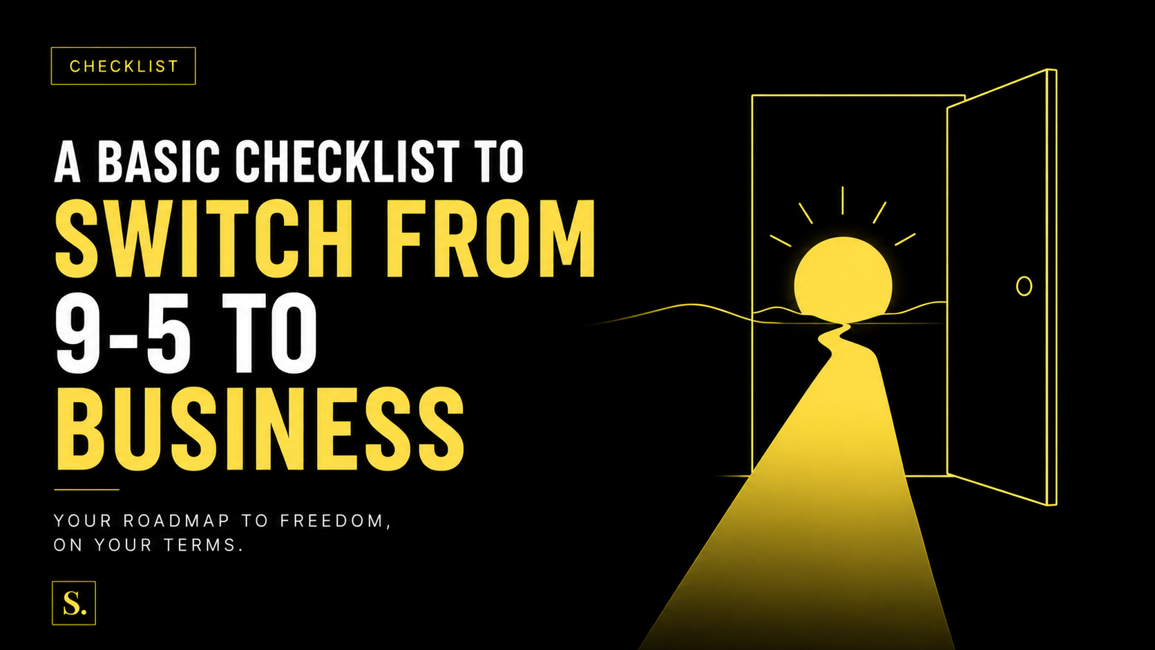 9-5 to Business - The Checklist